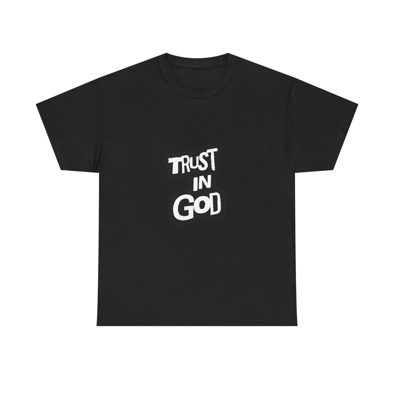 Trust in God Unisex Heavy Cotton Tee - Faith-Based Tee, Christian Apparel, Inspirational Shirt, Gift for Believers, Everyday Wear