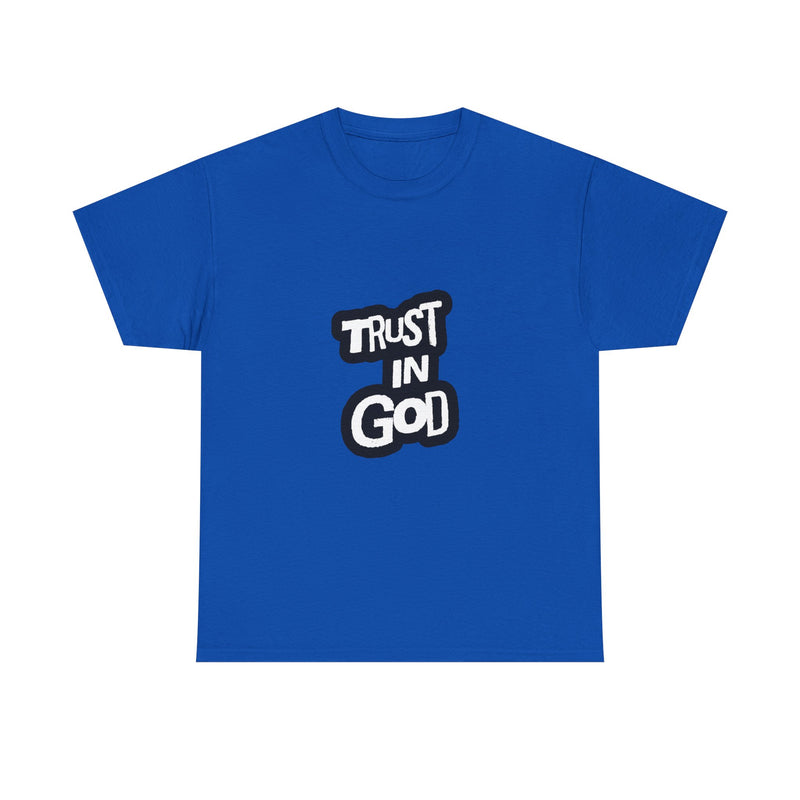 Trust in God Unisex Heavy Cotton Tee - Faith-Based Tee, Christian Apparel, Inspirational Shirt, Gift for Believers, Everyday Wear