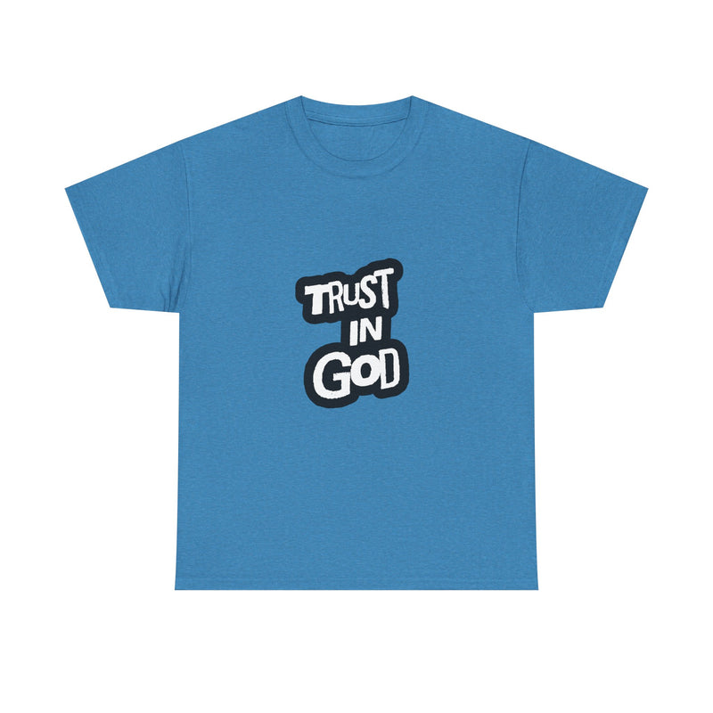 Trust in God Unisex Heavy Cotton Tee - Faith-Based Tee, Christian Apparel, Inspirational Shirt, Gift for Believers, Everyday Wear